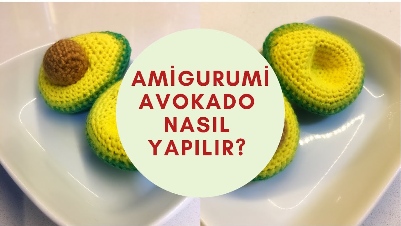 AMİGURUMİ AVOKADO NASIL YAPILIR? / #amigurumiavokado #avokadonasilyapilir #örgüavokado