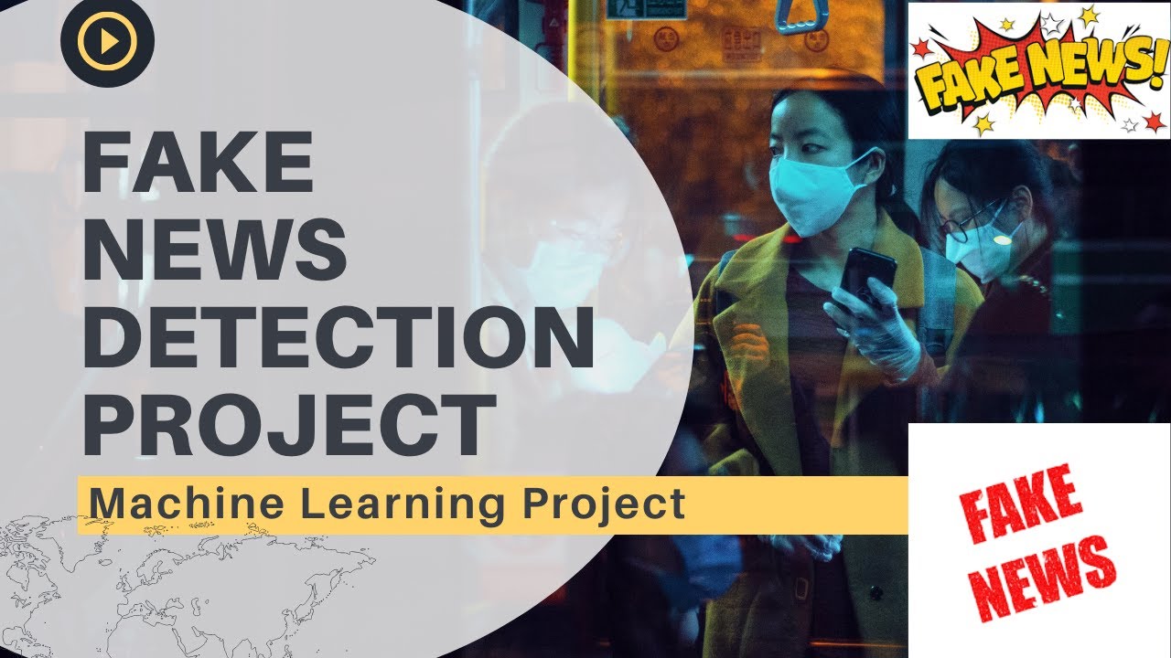 Fake News Detection Using Machine Learning & Deep Learning || Final Year Project