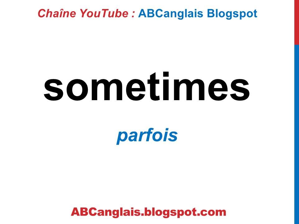 Cours d'anglais 58 - Les adverbes de fréquence en anglais Always Never Sometimes Often Usually