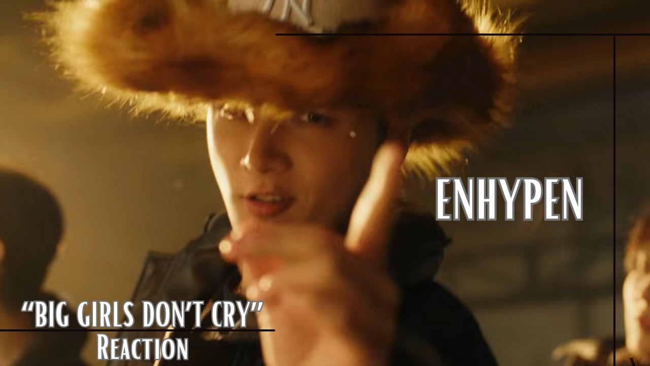 Reaction | 엔하이픈 (ENHYPEN) ‘Big Girls Don′t Cry’ Performance