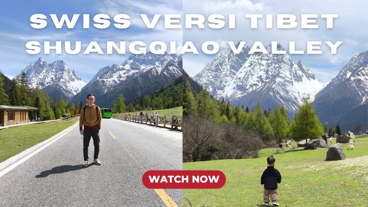SWISS VERSI TIBET | SHUANGQIAO VALLEY | MAY 2025