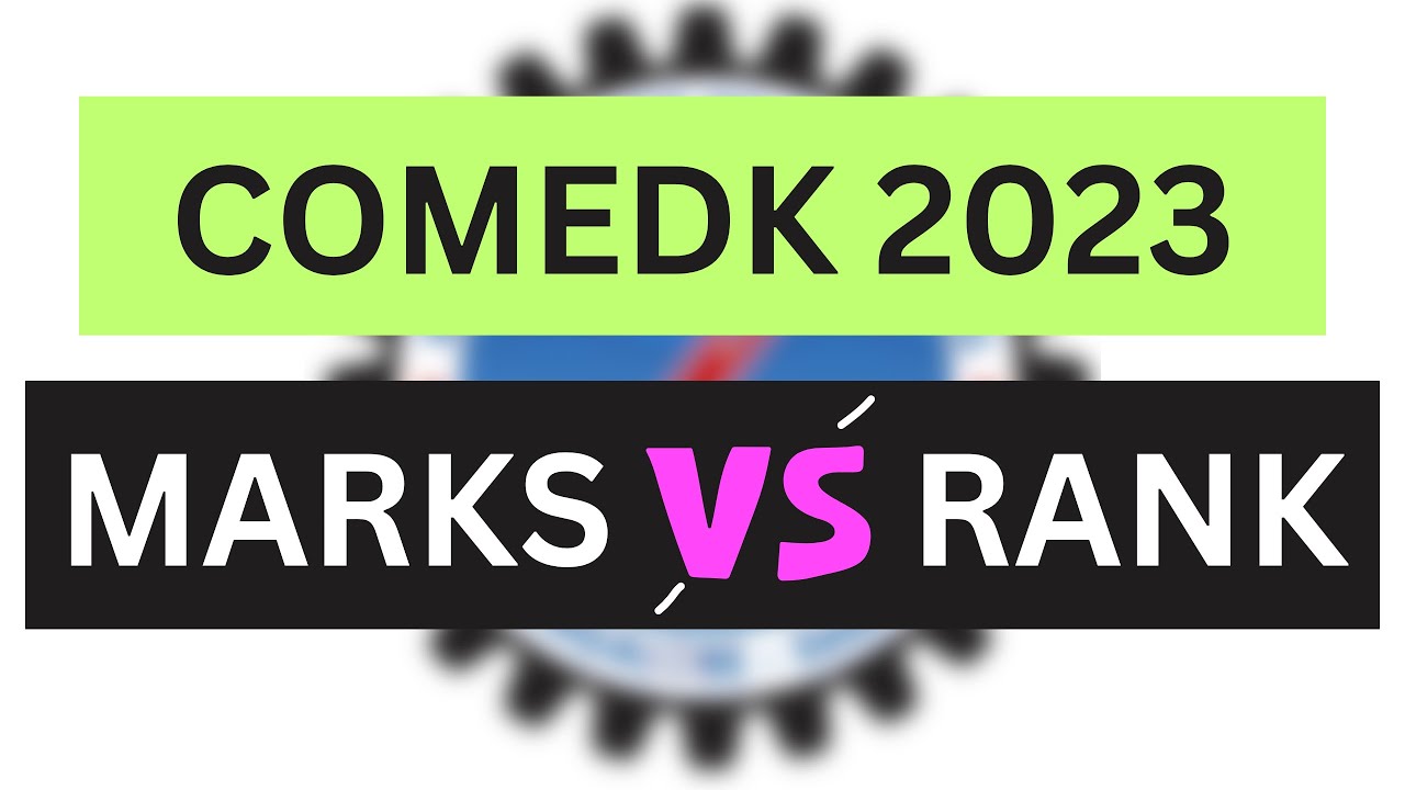 Marks VS Rank | COMEDK🔥🔥 | 2023 | #comedk2023 #nitdelhi #topcollegeinindia #jeemains #physicswallah