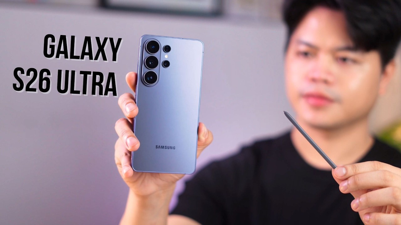 Samsung Galaxy S26 Ultra: ចំណាប់អារម្មណ៍ចាប់កាន់ដំបូងរបស់ខ្ញុំ!