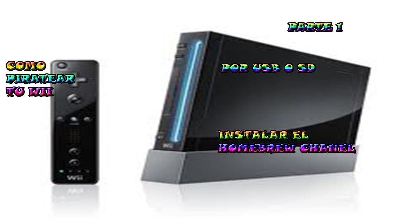Como Hackear tu Wii Por Usb o Sd Part.1 | Instalar Homebrew channel