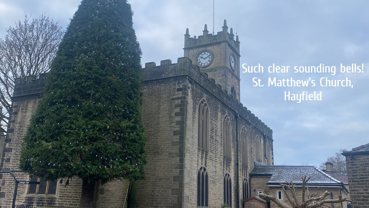 Such clear sounding bells! St. Matthew's church, Hayfield
