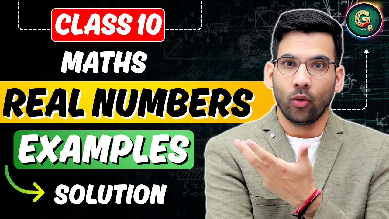 Class - 10 Ch Examples Real Numbers || New NCERT || CBSE || Green Board