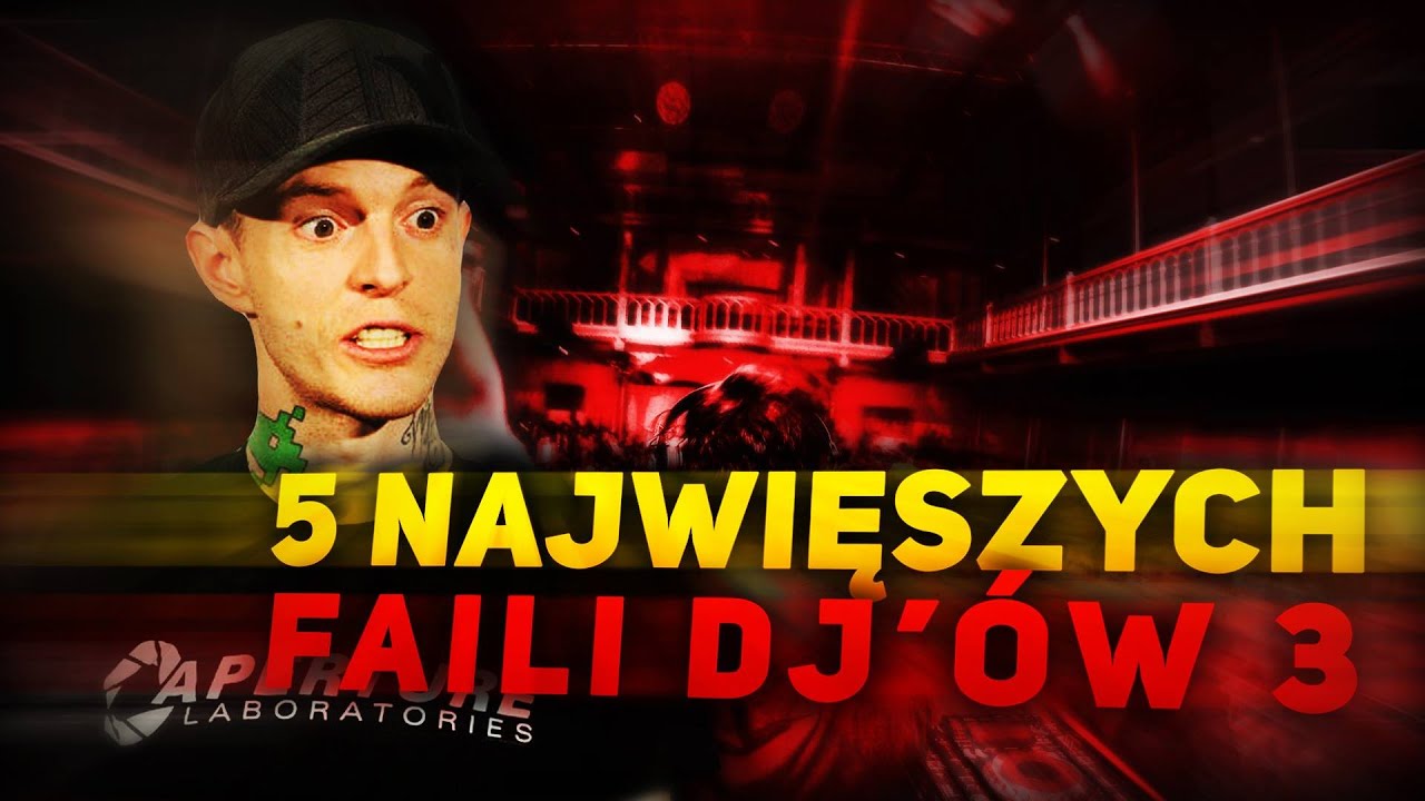 5 NAJWIĘKSZYCH FAILI DJ'&oacute;w 3!