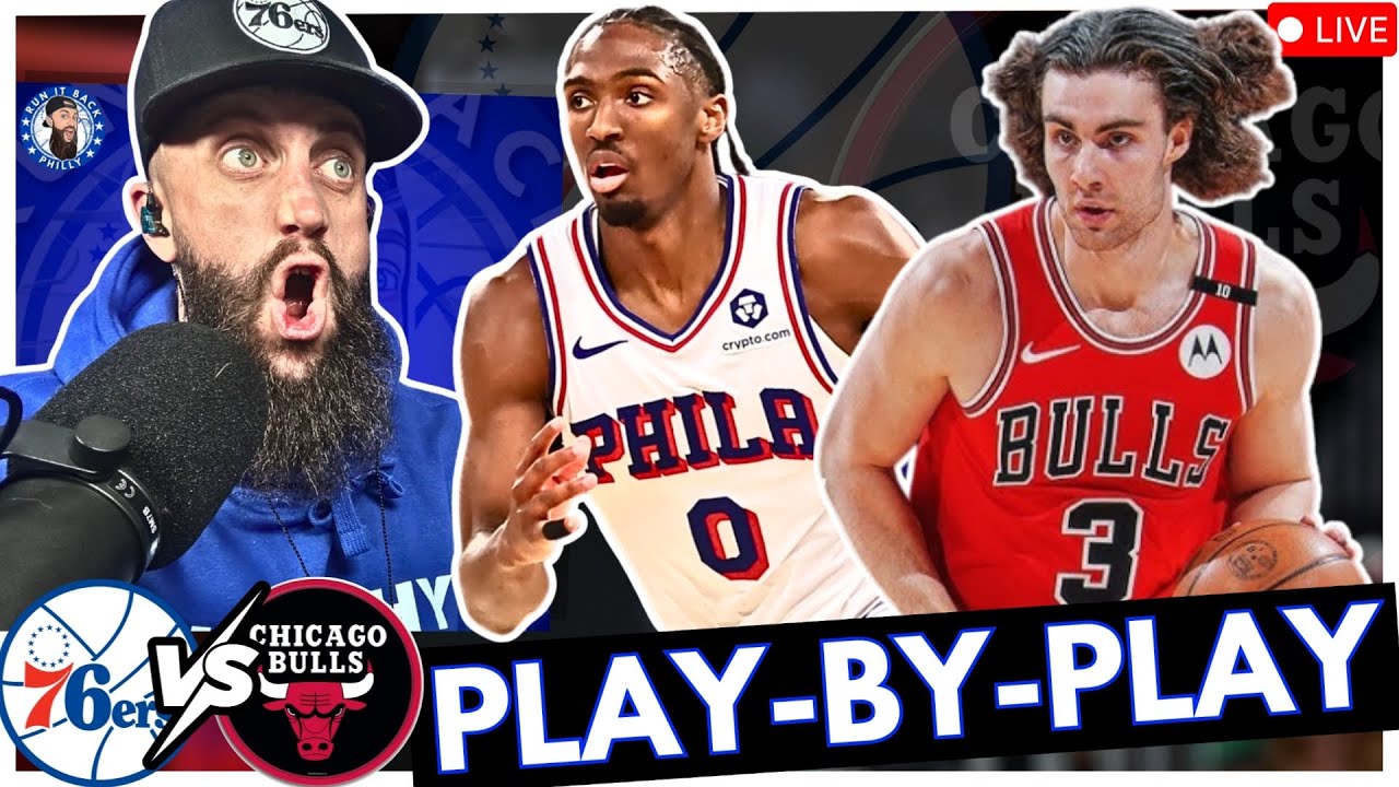 Sixers vs Bulls LIVE - Play-By-Play Commentary & Scoreboard