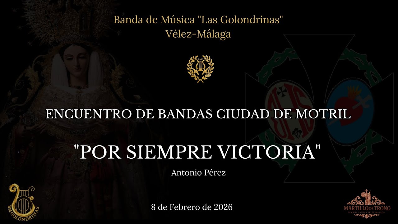 POR SIEMPRE VICTORIA. CONCIERTO CIUDAD DE MOTRIL. BM LAS GOLONDRINAS DE VÉLEZ-MÁLAGA. 