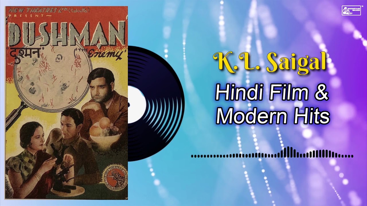 K.L. Saigal's Films Hit || Karun Kya Aas Nirash Bhai || Old Hindi Film Song || Dushman