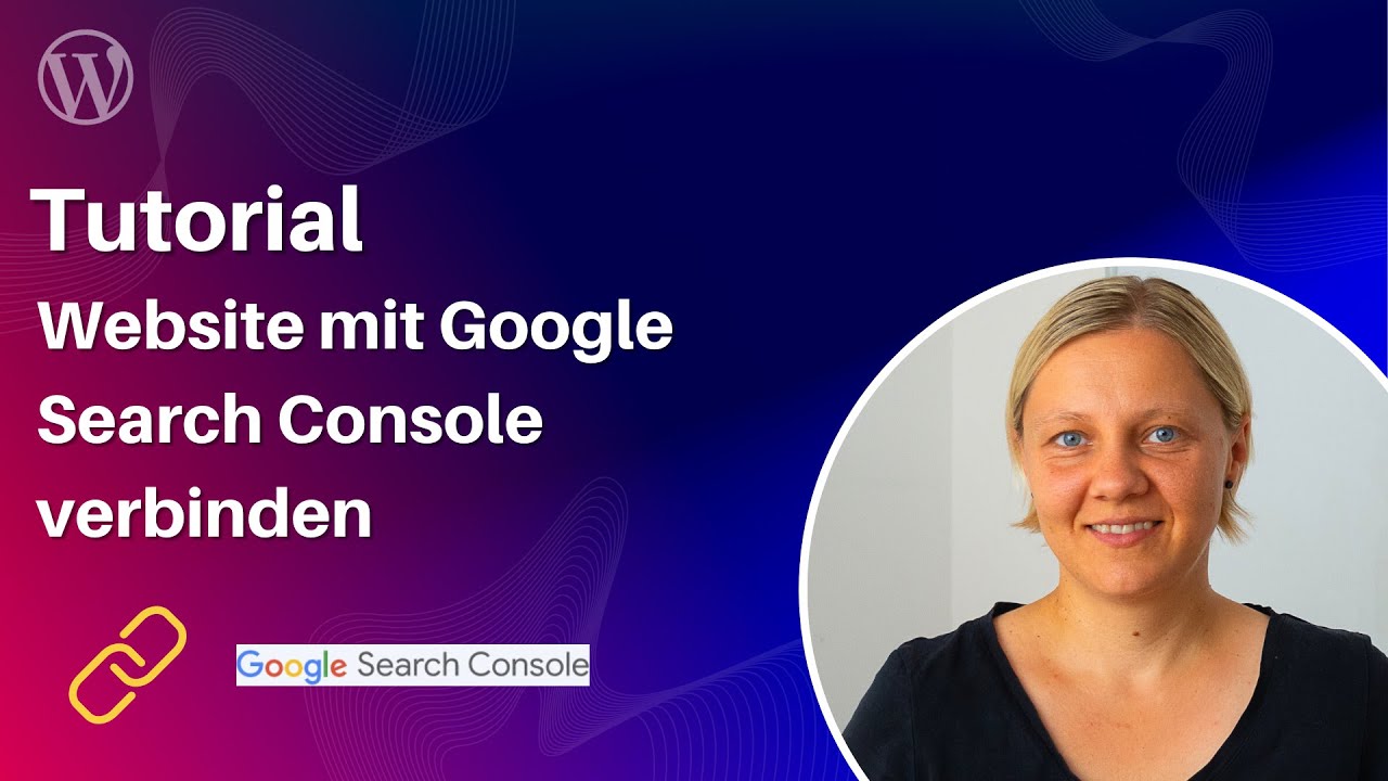 Google Search Console mit WordPress einrichten (2021)