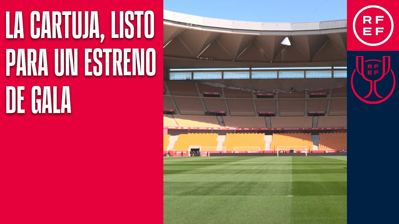 El Estadio La Cartuja, listo para un estreno de gala