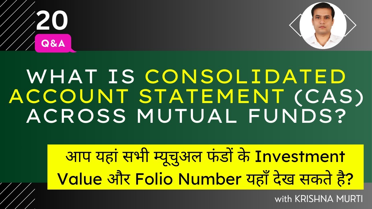 What is Consolidated Account Statement (CAS) across Mutual Funds?