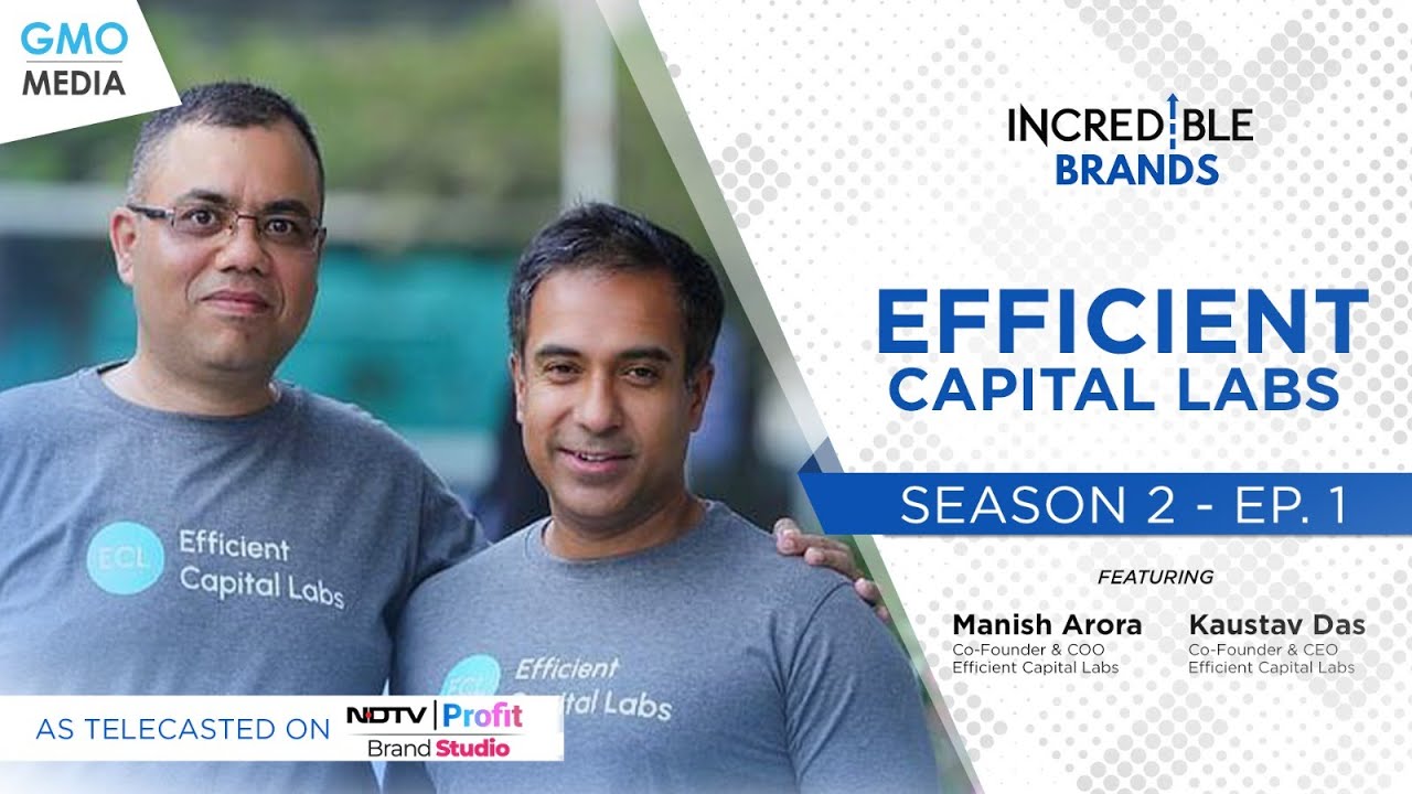 Incredible Brands: Season 2 - Efficient Capital Labs on NDTV Profit - Full EP 01