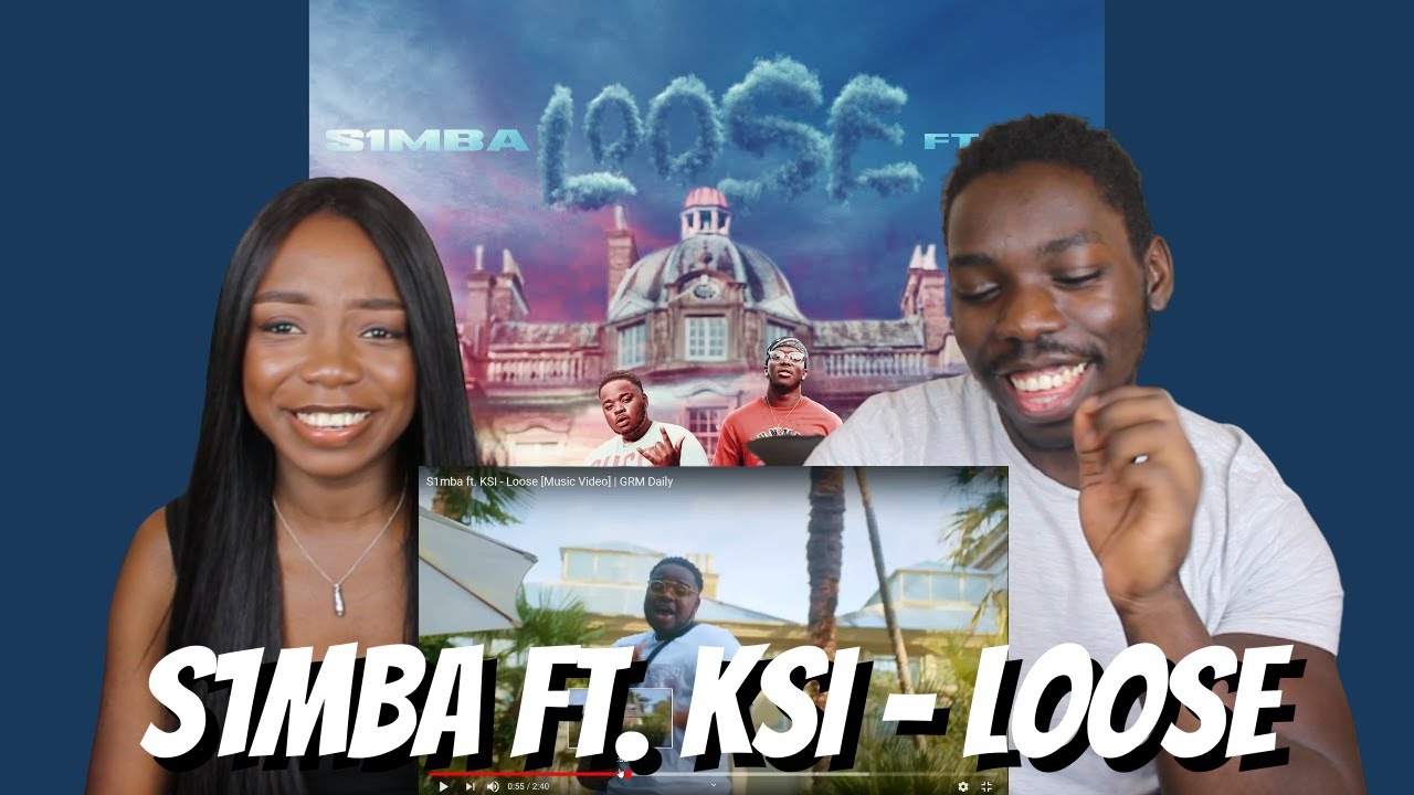 S1mba ft. KSI - Loose [Music Video] | GRM Daily - REACTION