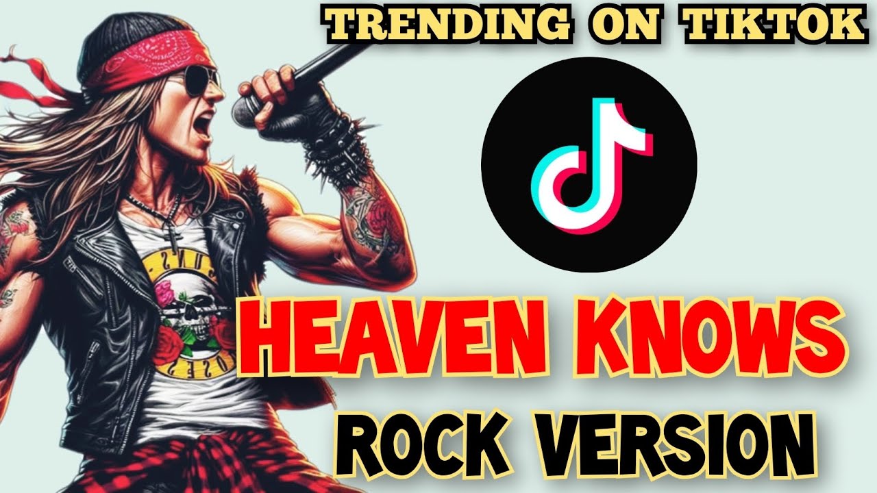HEAVEN KNOWS ROCK VERSION | VIRAL ON TIKTOK
