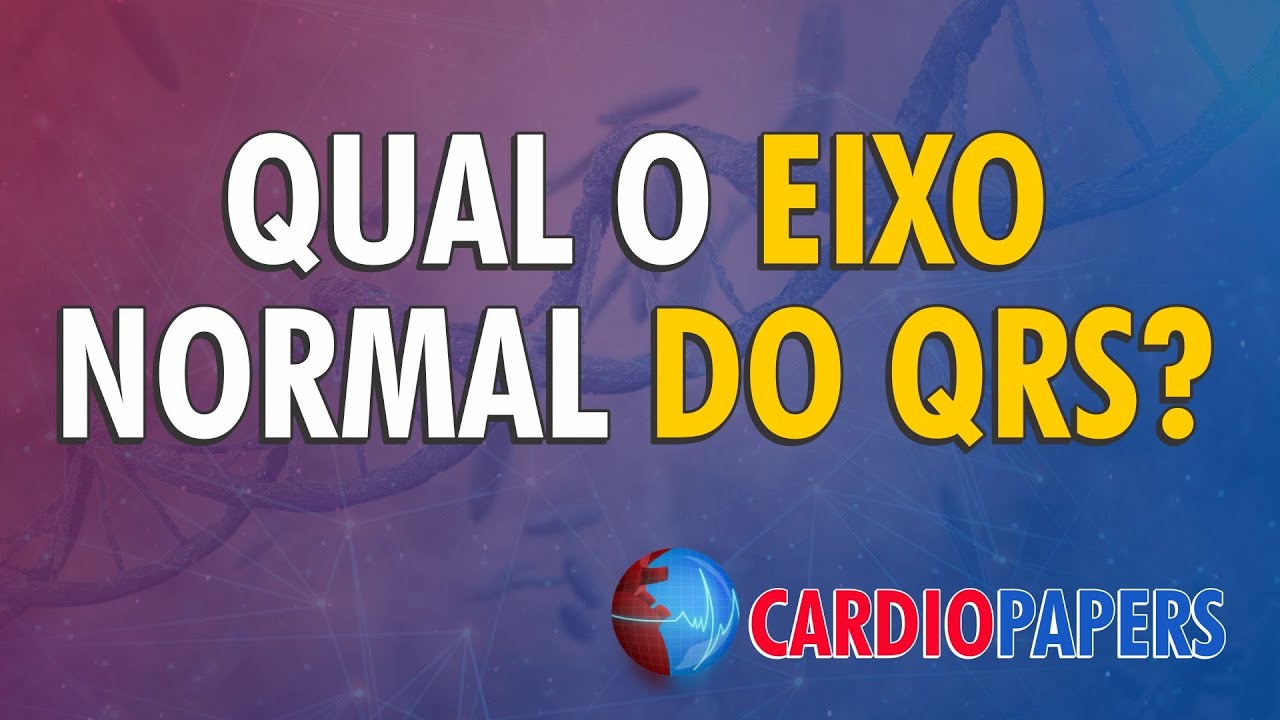 Qual o eixo normal do QRS?