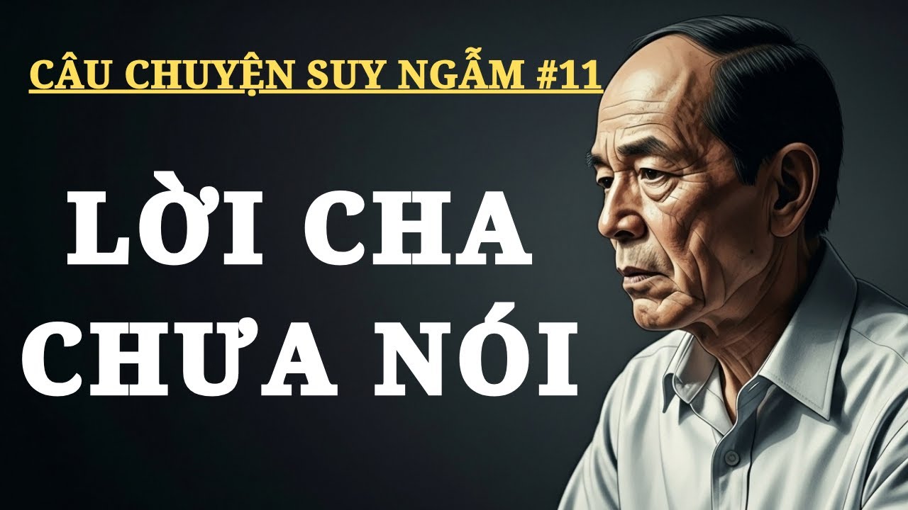 Câu Chuyện Suy Ngẫm #11 | Có Những Lần Cuối… Không Bao Giờ Được Báo Trước | Một Góc Tư Duy