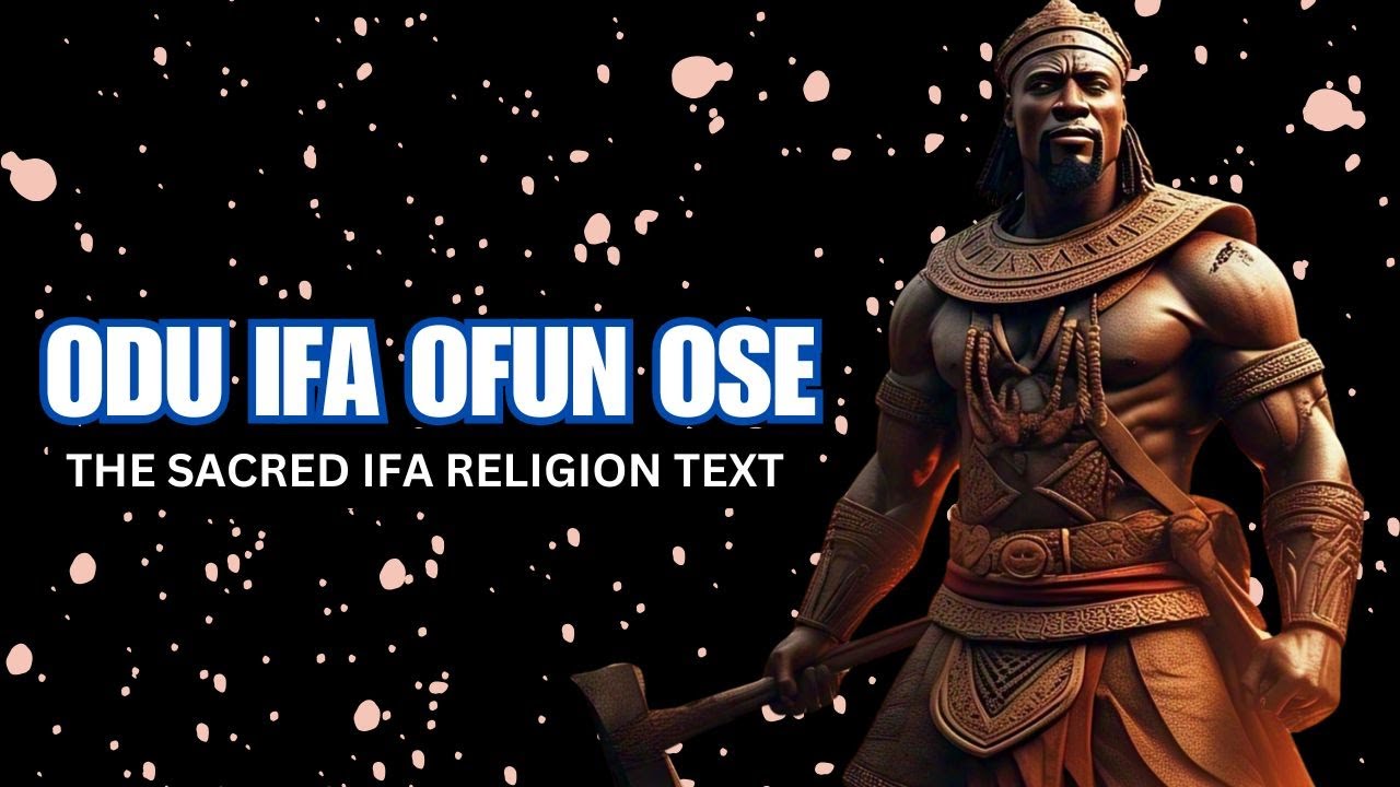 Yoruba Ifa Religion Sacred Text: Ofun Ose Revelation