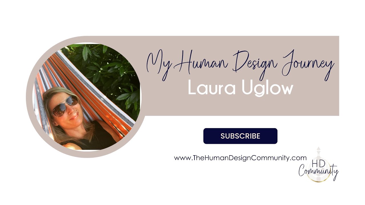 My Human Design Journey with Laura Uglow