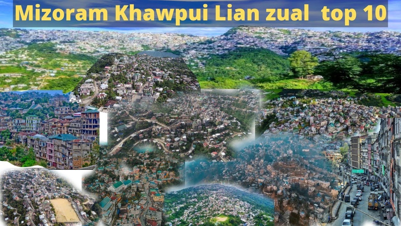 Mizoram Khawpui lian zual top 11 2022/District Hq bik/ top most populous city/town in Mizoram 2022