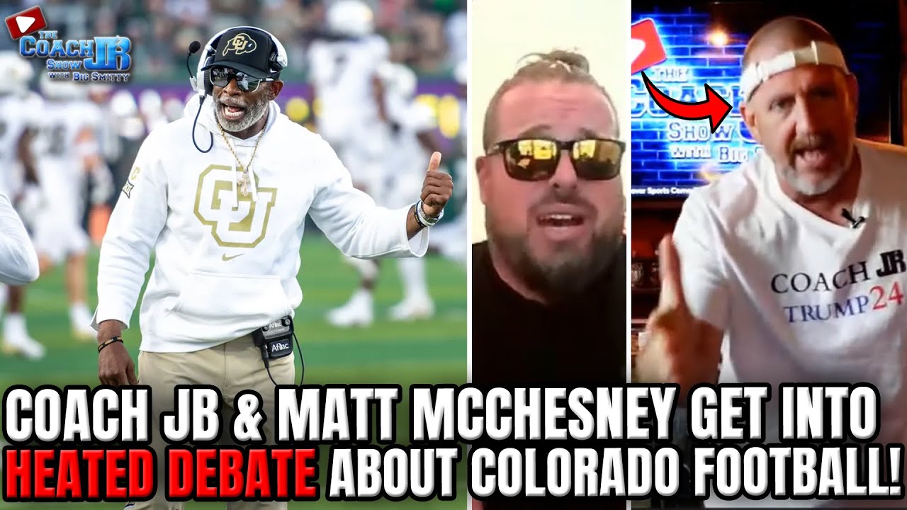 Coach JB & Matt McChesney Get Into HEATED DEBATE About Colorado Football!