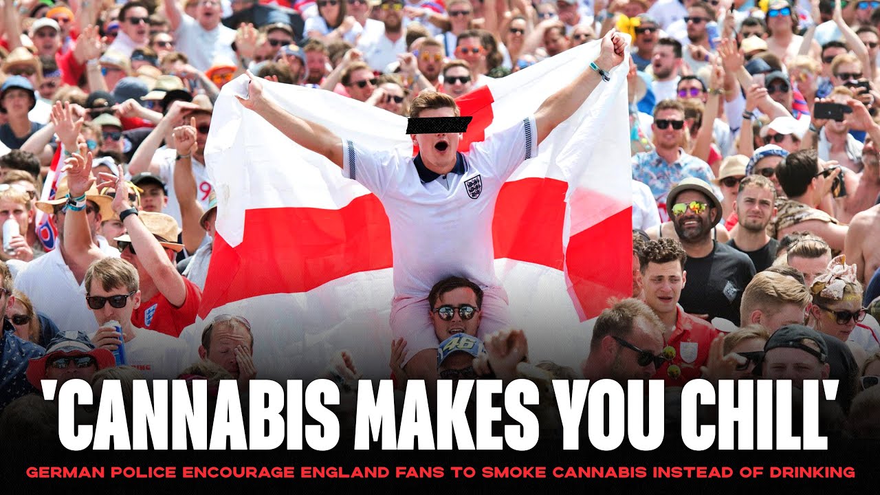 German police encourage England fans to smoke CANNABIS instead of drinking