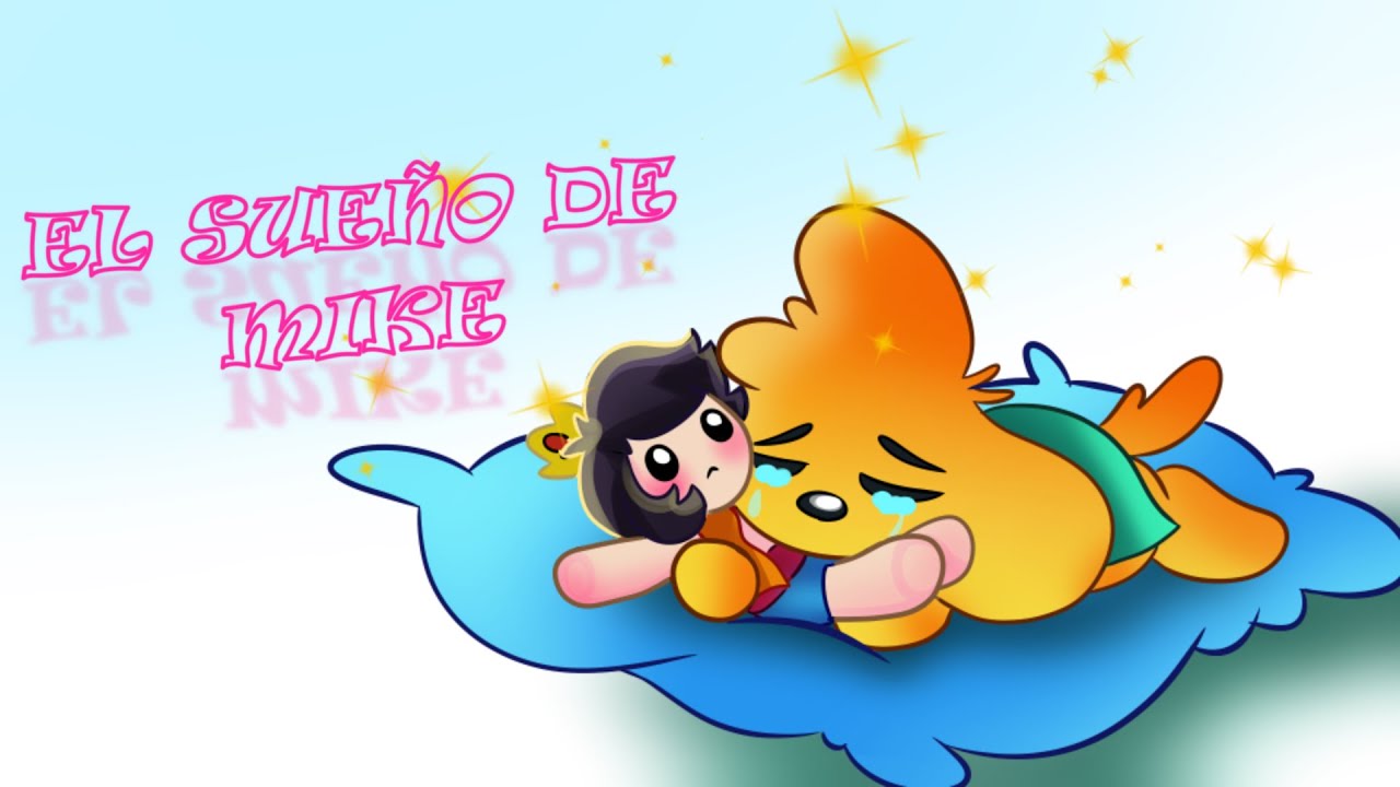 💛🧡EL SUEÑO DE MIKE 💛🧡