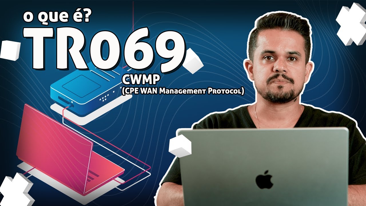 O que é TR069 - CWMP (CPE WAN Management Protocol)