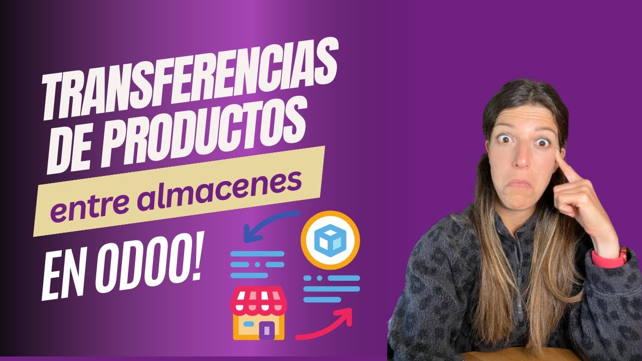 Tutorial de Odoo: c&oacute;mo hacer una transferencia interna de almac&eacute;n a almac&eacute;n