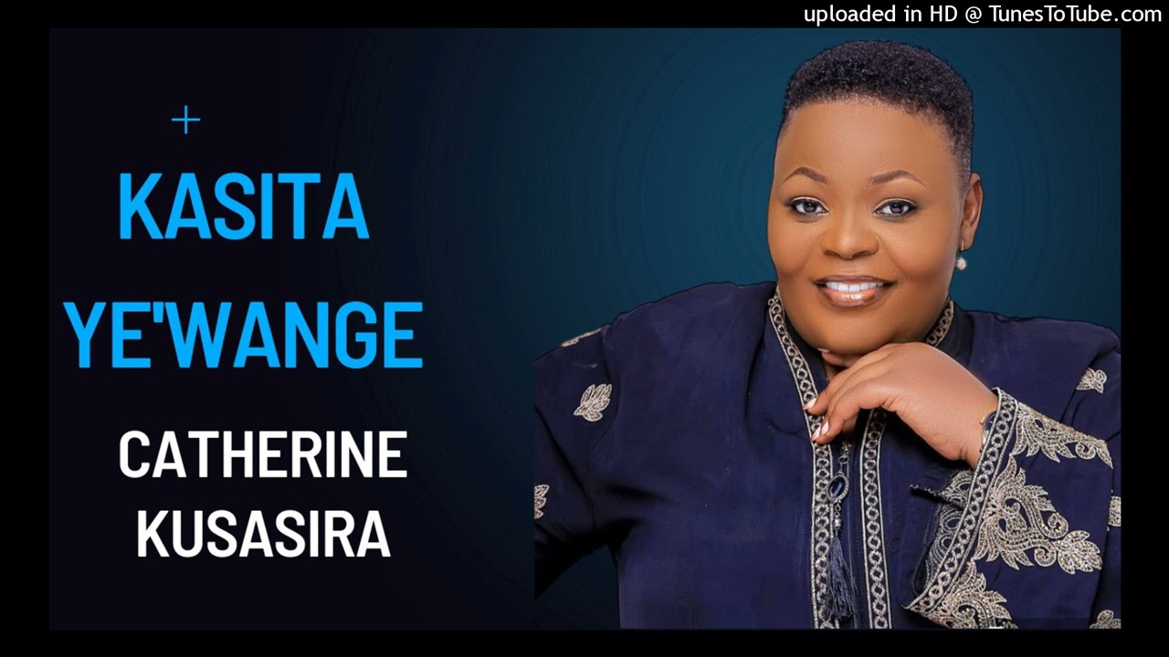 Kasita Ye Wange [Official Audio] - Catherine Kusasira