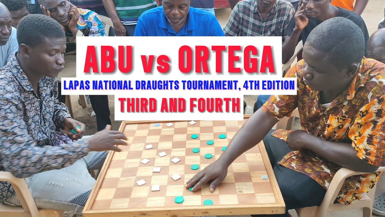Abu National vs Ortega. Lapas National Draughts Tournament Fourth Edition. Third And Fourth