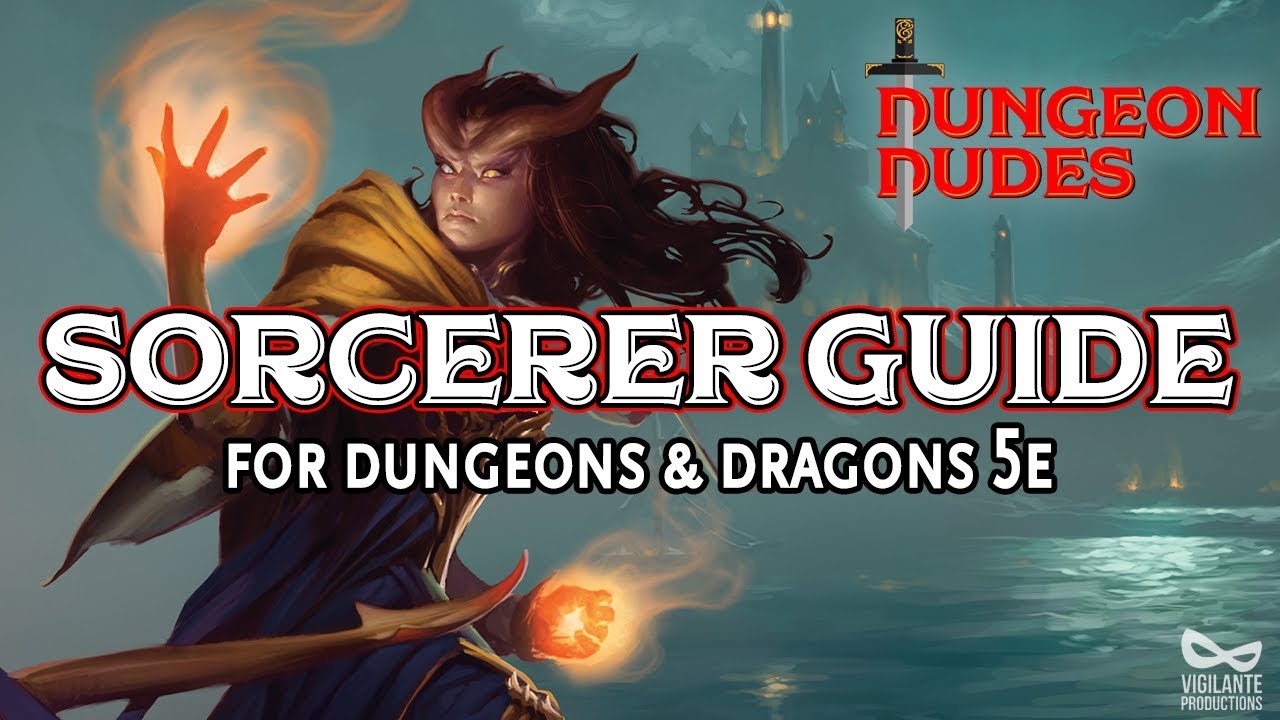 Sorcerer Guide - Classes in Dungeons and Dragons 5e