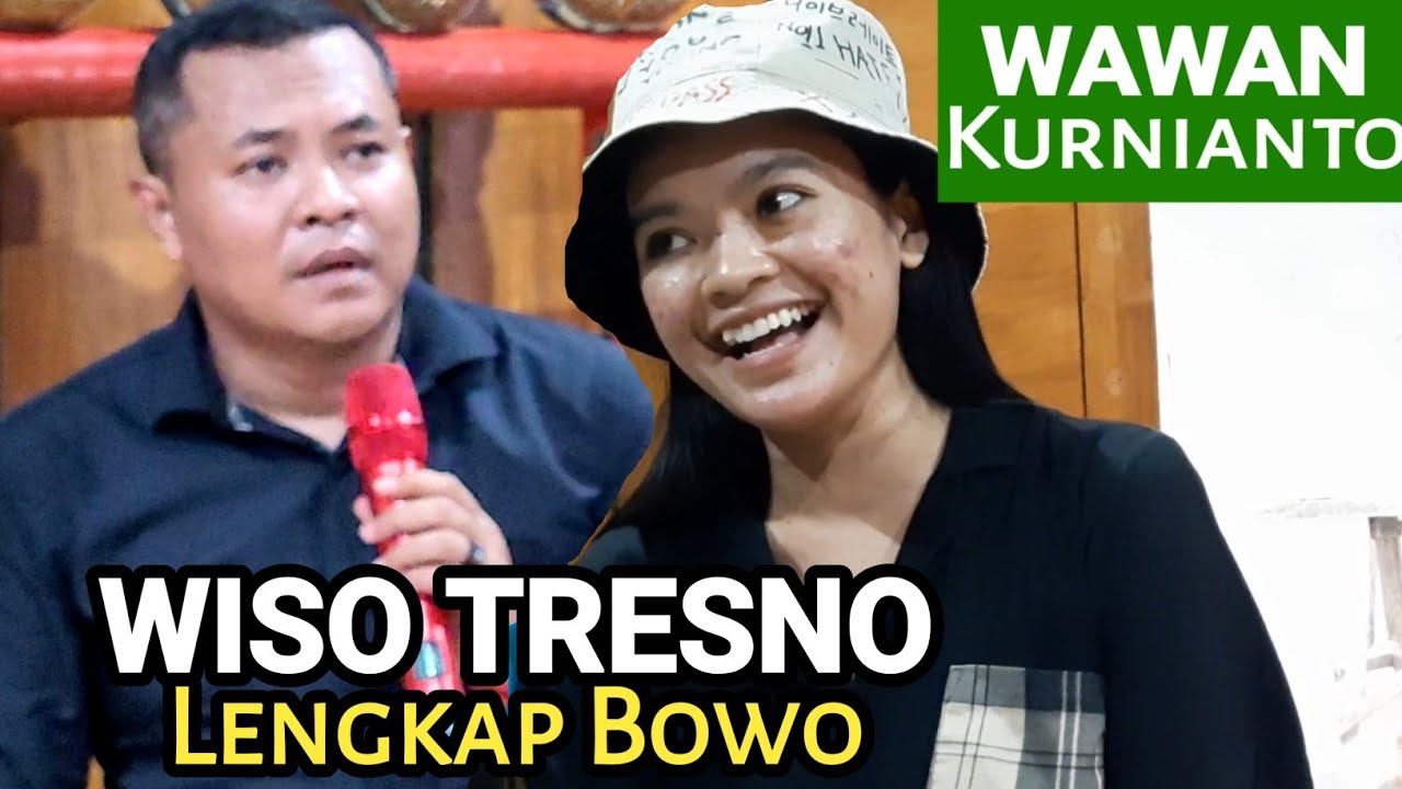 WISO TRESNO LENGKAP BOWO || Wawan Kurnianto.