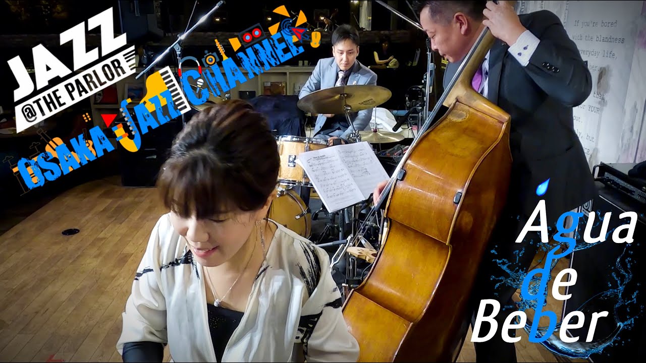 Agua de Beber - Osaka Jazz Channel - Jazz @ the Parlor 2021.9.27