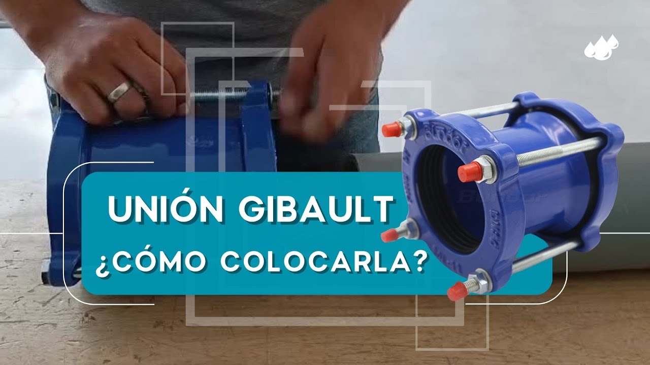 Unión Gibault ¿Cómo colocarla?
