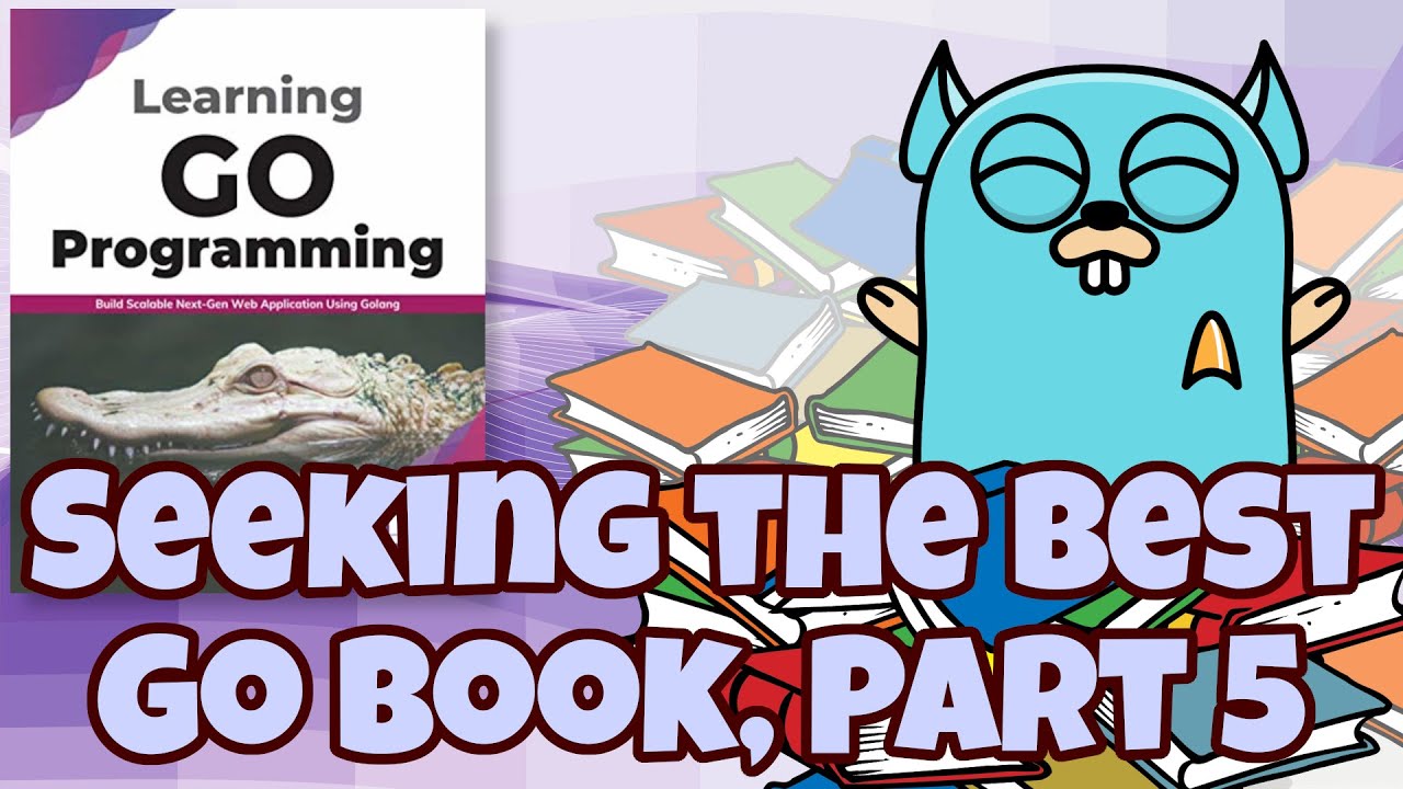 Book Review: Learning Go Programming by Shubahangi Agarwal