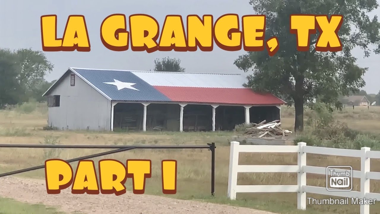La Grange, Texas Part 1