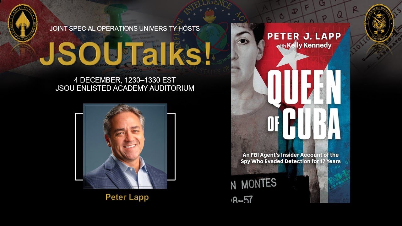 JSOU Talks “Queen of Cuba” Interview with Retired FBI Special Agent Peter Lapp