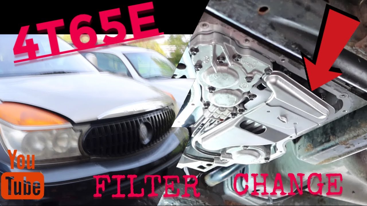 4T65E TRANSMISSION FILTER/FLUID CHANGE (02-07 Buick Rendezvous)
