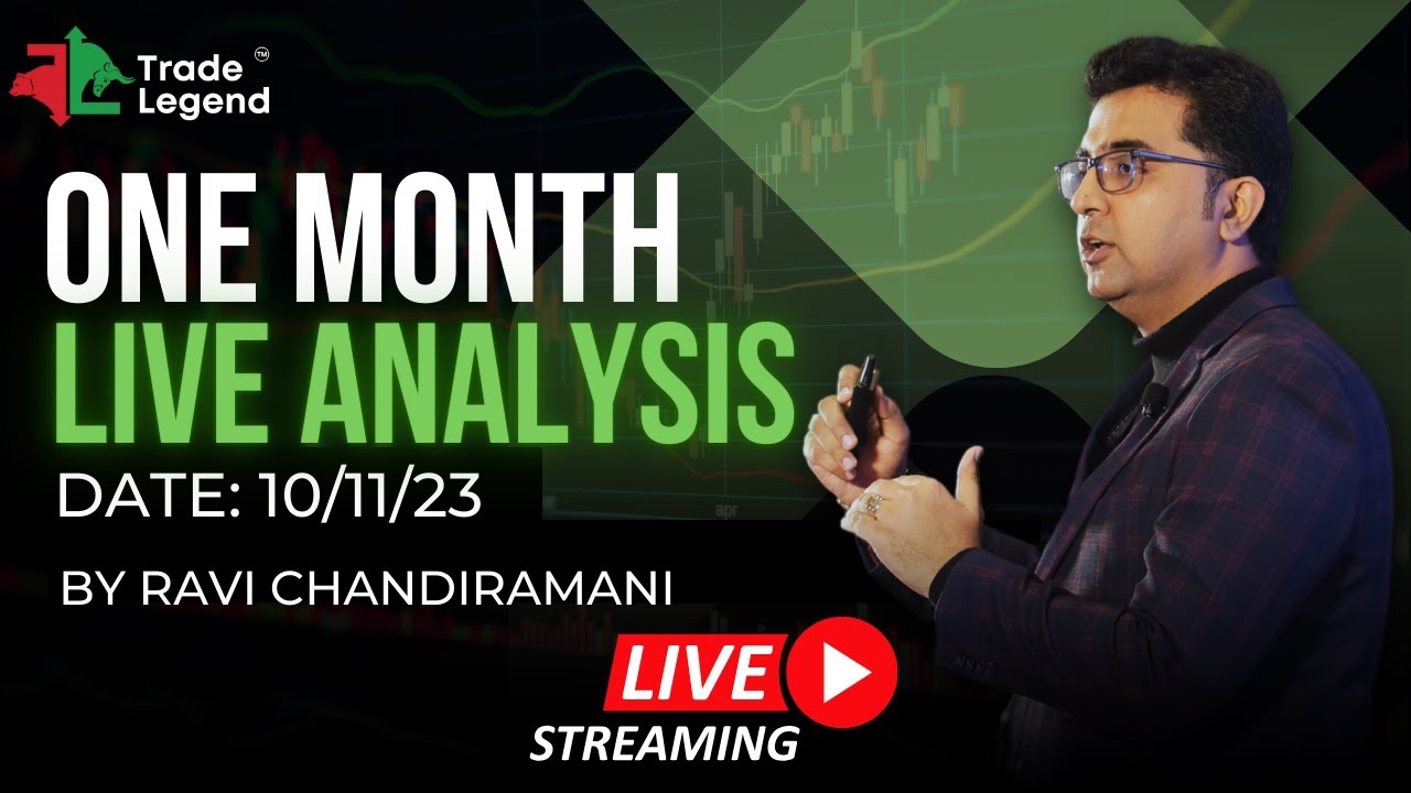 One Month Live Analysis with Ravi Chandiramani | 10-11-2023 | Trade Legend |