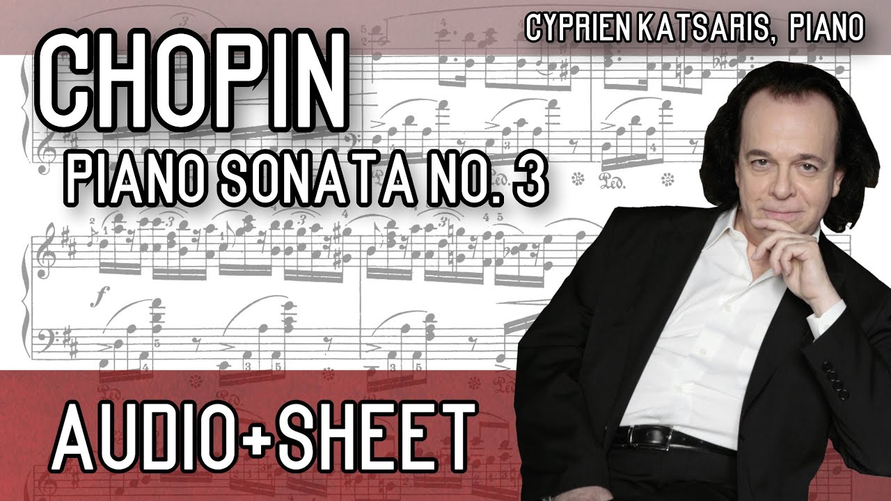 Chopin - Piano Sonata No. 3 in B minor, Op. 58 (Audio+Sheet) [Katsaris]