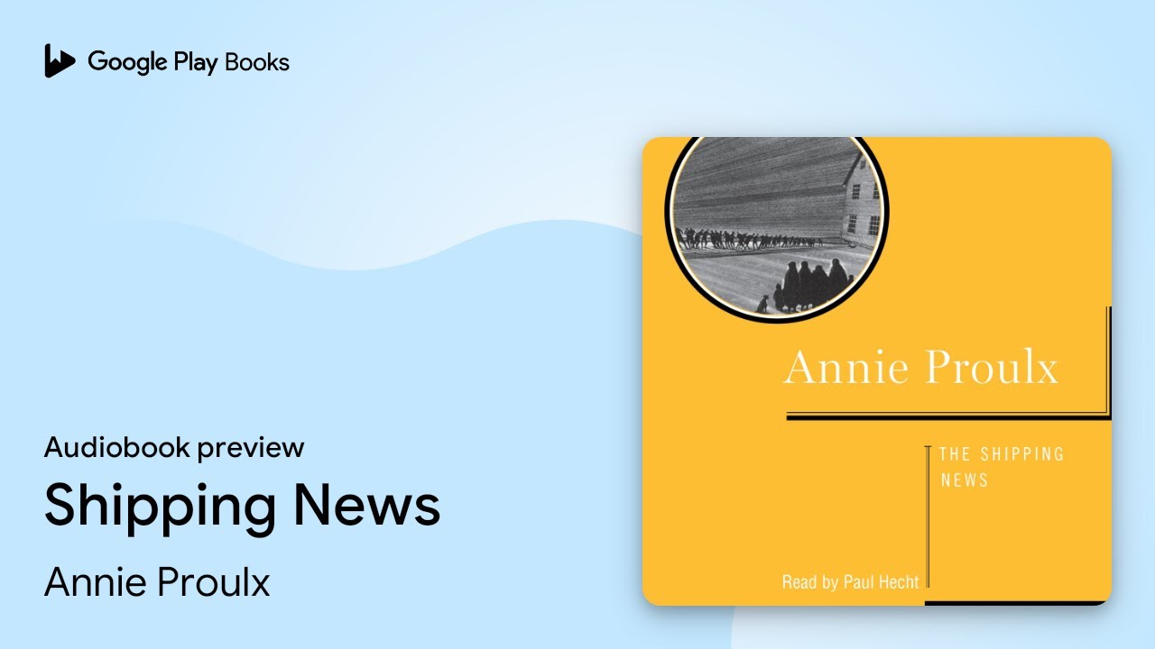 Shipping News by Annie Proulx &middot; Audiobook preview