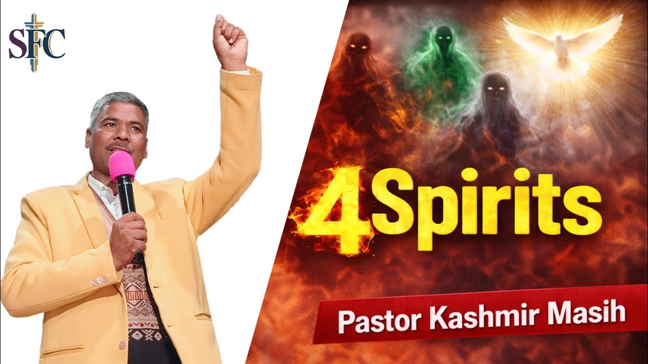 Four Spirits ਚਾਰ ਅਤਮੇਂ Punjabi bibe Sermon by Pastor Kashmir Masih। SFC SIDHWAN CHURCH। #biblesermon