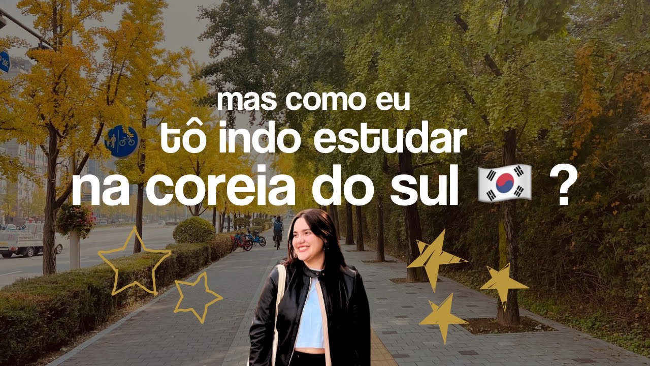 interc&acirc;mbio na Coreia do Sul 🇰🇷: como t&ocirc; me preparando, valores, documentos e ag&ecirc;ncia 🎧💌✨