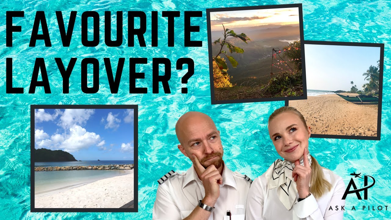 Our favourite layovers? - Ask A Pilot