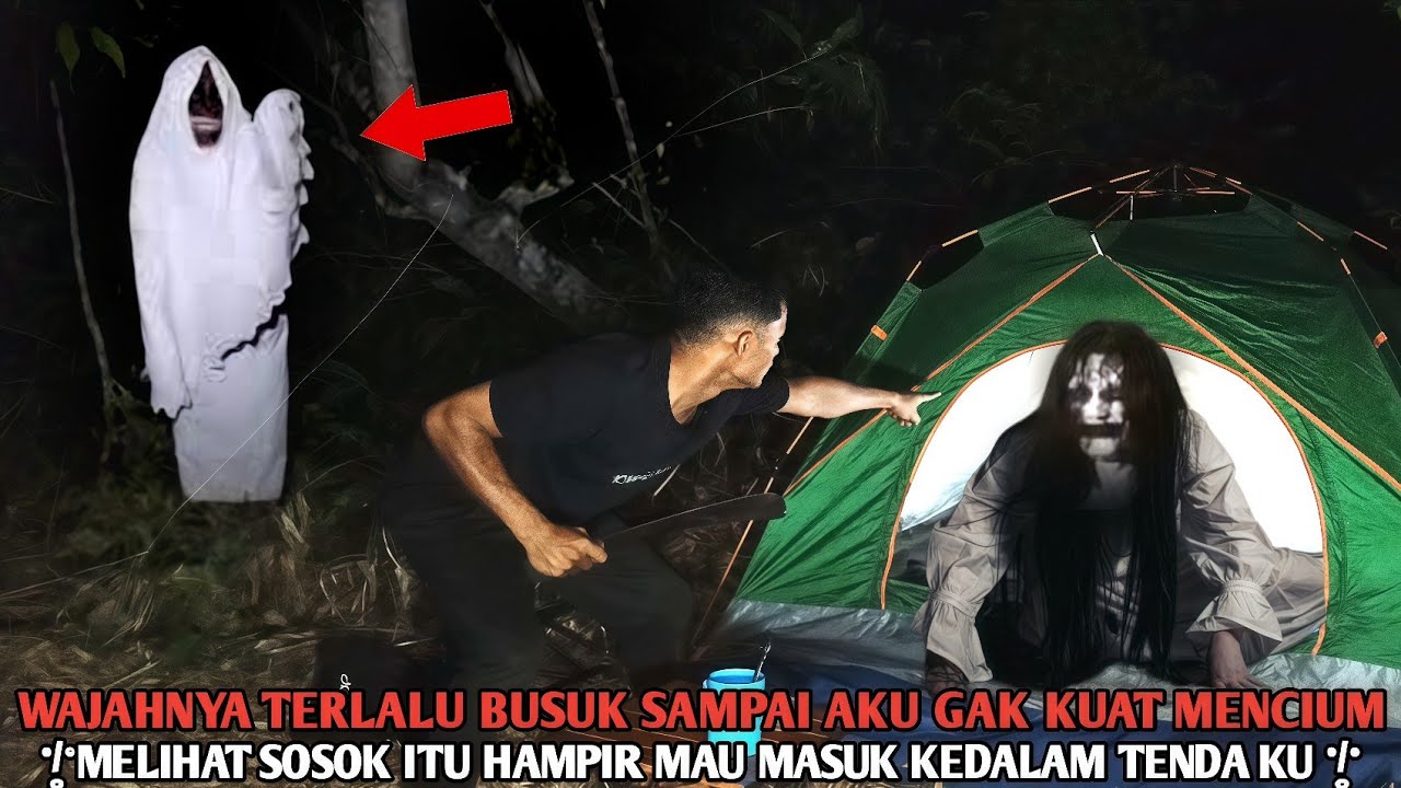  Camping horoR Ngamuk hantu Masuk Tenda sampai Di hantam aku MenakutkaN melihat Teror bekali Kali