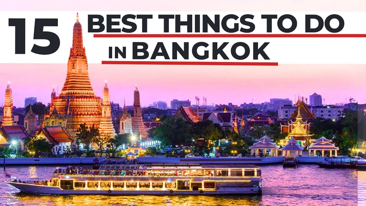 Top 15 Amazing Things To Do in Bangkok, Thailand