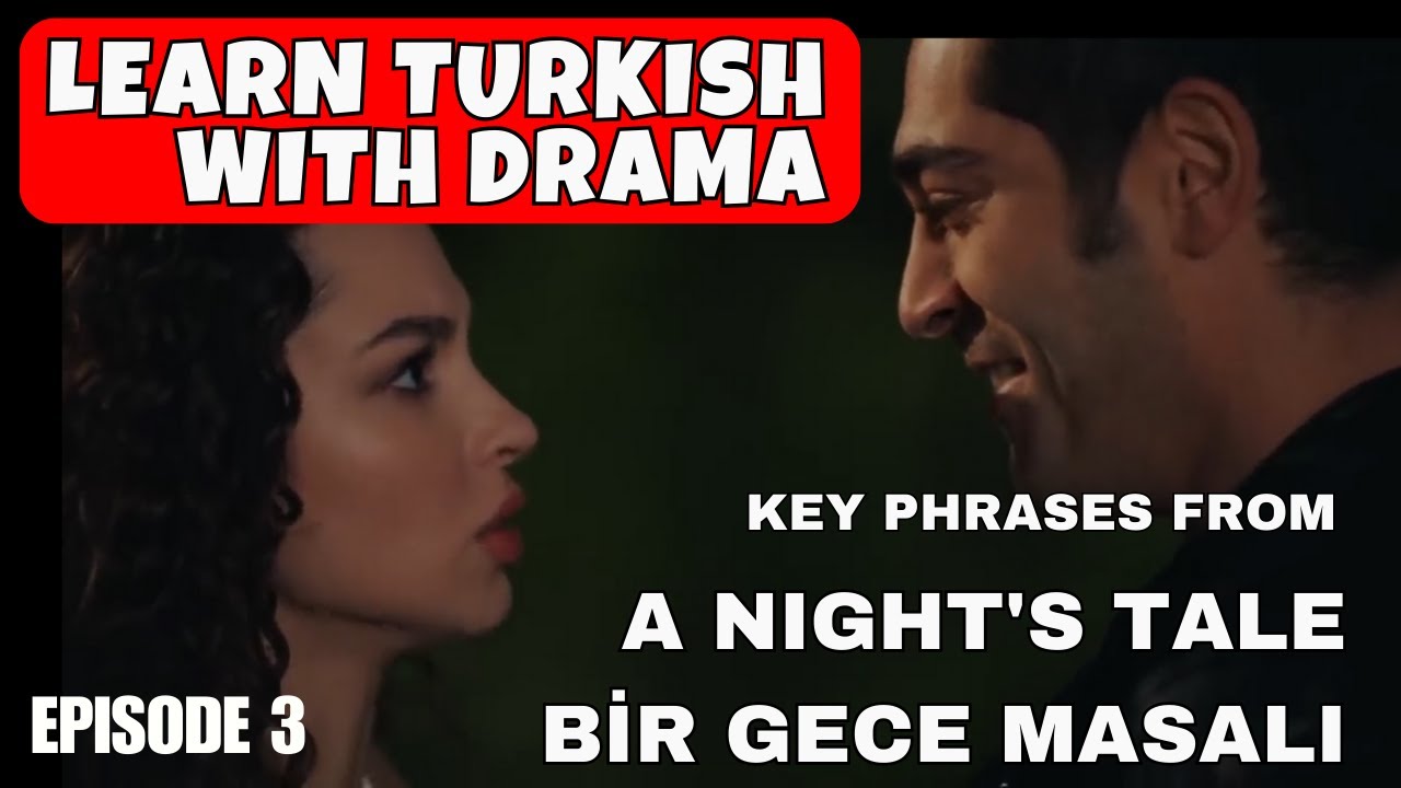 Learn Turkish with A Night's Tale Ep. 3 : Master Key Phrases & Real-Life Dialogue!