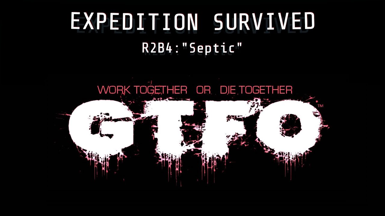 GTFO: R2B4 